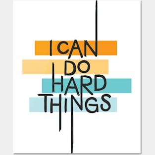 I Can Do Hard Things Posters and Art